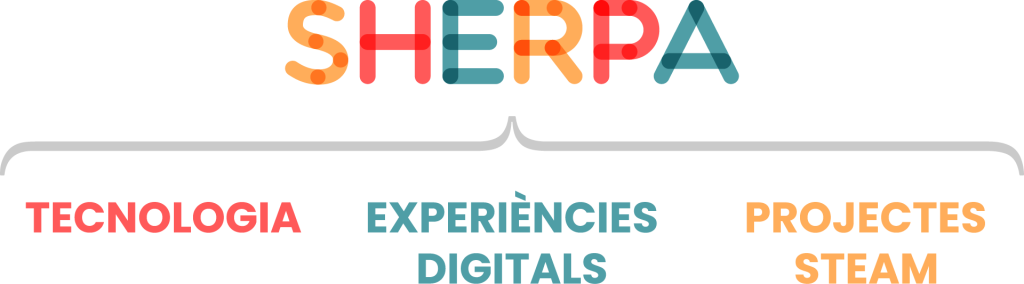 Nova organització del programa educatiu SHERPA: SHERPA Tecnologia, SHERPA Experiències Digitals i SHERPA Projectes STEAM